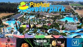 WEEKEND ESCAPES - S1 E10 - PAPHOS APHRODITE WATERPARK - Cyprus