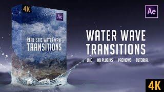 Realistic Water Wave Transitions | 4K | for After Effects