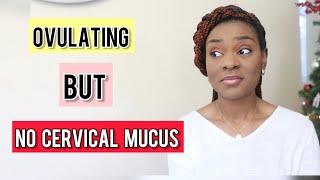 Ovulating BUT No CM + Feeling  Cramps, Cervical Mucus BUT NOT OVULATING. Answering All Your Question
