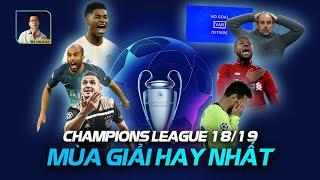 NHÌN LẠI CHAMPIONS LEAGUE 2018/19 | NGƯỢC DÒNG ĐIÊN RỒ, VAR NÂNG TẦM CẢM XÚC