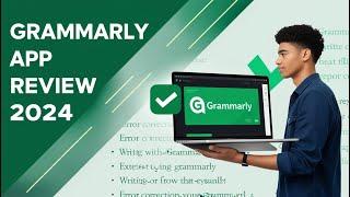 Grammarly App Review: Is It the Best Writing Assistant in 2024?