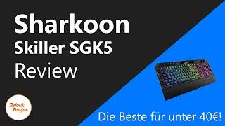 Sharkoon SKILLER SGK5 | Review | Technikfragen