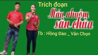 TĐ : MÁU NHUỘM SÂN CHÙA / Tg : Yên Lang / Tb : Hồng Đào _ Văn Chọn