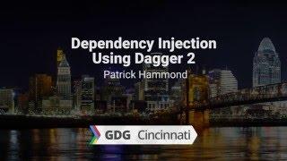 Dependency Injection  Using Dagger 2