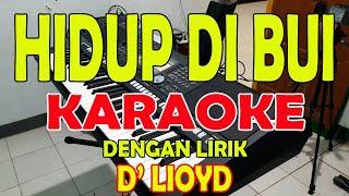 HIDUP DI BUI KARAOKE [SYAM D'LIOYD] KARAOKE II LIRIK II HD