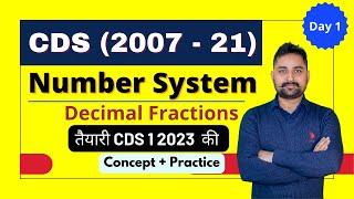 Number System | Day 1 | Decimal Fractions | CDS Previous year Questions (2007 - 21) | #cdsmaths