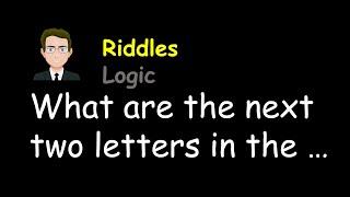 Riddles: What are the next two letters in the following series and why? W A T N T L I T F S _