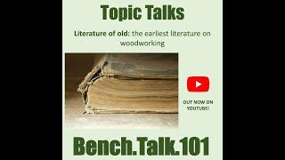 Bench.Talk.101 Topic Talks: Literature of Old