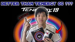 Tenergy 19 FULL REVIEW | Comparison to T05