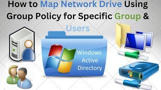 How to Map Network Drive Using Group Policy Item-Level Targeting Specific Groups & Users in AD