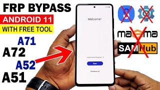 Samsung A72/A71/A52/A51 ANDROID 11 FRP UNLOCK | 100% Working With Free Tool 