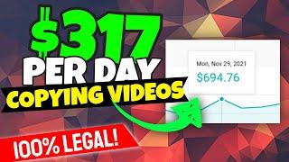 Copy & Paste Videos LEGALLY and Earn $317 Per Day (Without Making Videos 2023)