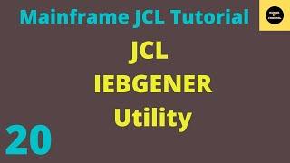 IEBGENER Utility in JCL - Mainframe JCL Tutorial - Part 20