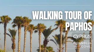 Walking Tour of Paphos | Paphos | Cyprus | Things To Do In Paphos | Paphos History