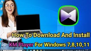 KM Player Download & Install Kaise Kare | How to Download and Install KM Player For Windows 10