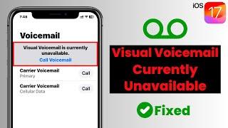 How To Fix Visual Voicemail is Currently Unavailable on iPhone | iOS 17 Voicemail Not Available