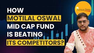 How Motilal Oswal Mid Cap Fund is Beating its Competitors? | Best Mid Cap Mutual Fund 2025