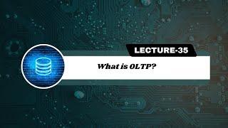 What is OLTP? | SQL Interview Questions | Lecture -35