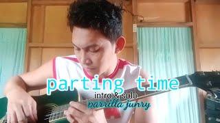 parting time intro & solo parrilla junry