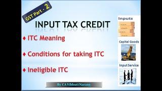 GST Input Tax Credit I Eligibility & Conditions for taking ITC I Blocked ITC