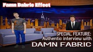 The Famn Dabric Effect! An Interview with Damn Fabric