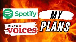 MY PLANS: Findaway Voices & Spotify