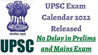 UPSC Exam Calendar 2022 released. No delay in Prelims and Mains Exam. Gear up to the final leg #ias