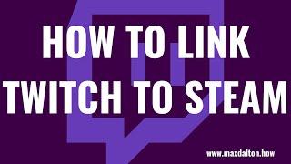 How to Link Twitch to Steam