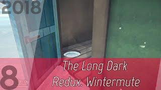 The Long Dark Redux. Wintermute p. 8 [1080p60] | OHG walkthrough