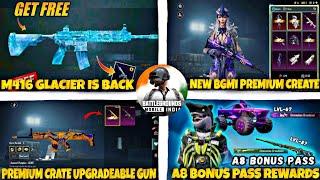 Next Premium Crate Upgradeble Gun Confirm | M416 Glacier Release Date Bgmi | A8 Bonus Pass Rewards