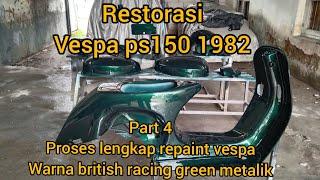 #repaintvespa restorasi vespa ps150 1982 part (4) cat vespa warna british racing green metalik