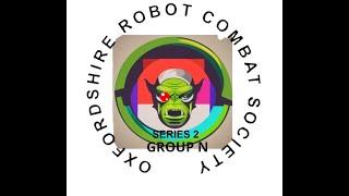 Oxfordshire Robot Combat Society Series 2 Group N