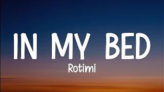 Rotimi - In my bed (lyrics)