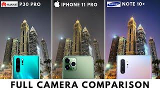 Camera Comparison - iPhone 11 Pro vs  Note 10 Plus vs P30 Pro (Day / Night)