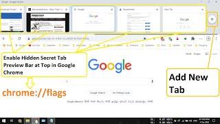 Enable Hidden Secret Tab Preview Bar at Top in Google Chrome