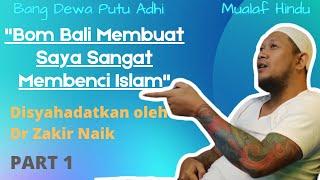 Kisah Mualaf |Dewa Putu Adhi Part 1 : Menemukan Sosok Nabi Muhammad di Kitab Weda Hindu