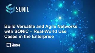 Build Versatile and Agile Networks with SONiC – Real-World Use Cases in the Enterprise