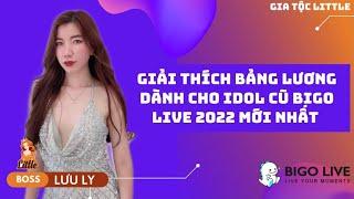 [HOT] Giải thích bảng lương dành cho Idol Cũ Bigo Live 2022 Mới nhất