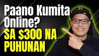  PAANO KUMITA ONLINE SA $300 NA PUHUNAN 