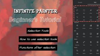 Selection Tools And Their Function | Editing Tools | Infinite Painter |  Beginner's Tutorial: Part 1