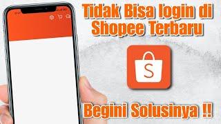 Tidak Bisa Log In Akun Shopee Terbaru 2024 - Cara Mengatasi Tidak Bisa Masuk ke Akun shopee