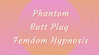 SbE Phantom Butt Plug with Femdom Hypnosis - Free Session, Instant Download