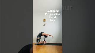 BACKBEND PROGRESSION Level 4 of 4