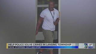 Crime Stoppers: Help police solve crimes in Lansing Township