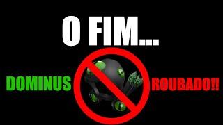 O Fim... (Meu Dominus Foi Roubado)