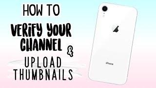 How to Verify your YT Channel & Upload Thumbnails on iPhone  | Kayla's World