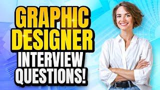GRAPHIC DESIGNER Interview Questions & Answers! (How to PASS a Graphic Design Job Interview!)