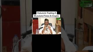 FATAWA AKAN HARAMCI KO HALACCIN FOREX AND CRYPTO A MUSULUNCI BY DR BASHIR ALIYU