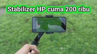 Gimbal Stabilizer Termurah - Cuma 200 ribuan