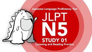 JLPT N5 Study 01 - Listening, Reading and Vocabulary Practice - Part 01